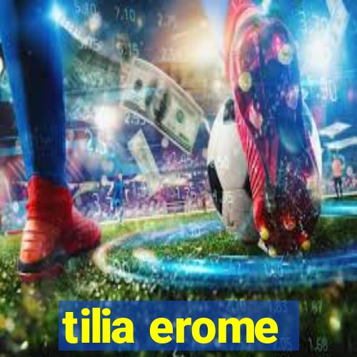 tilia erome